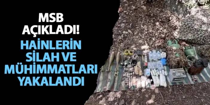 MSB açıkladı! Hainlerin silah ve mühimmatları yakalandı