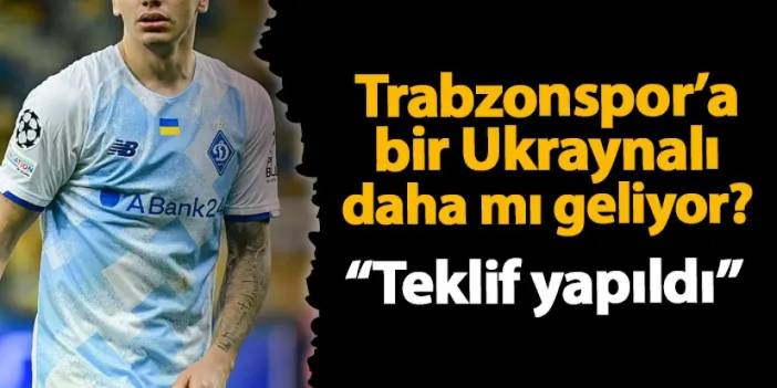 Trabzonspor'a bir Ukraynalı daha mı geliyor? "Teklif yapıldı"