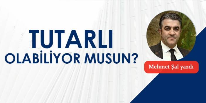 Tutarlı Olabiliyor Musun?