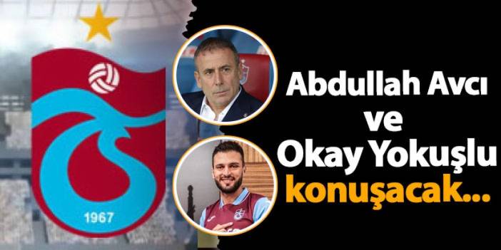 Trabzonspor'da Abdullah Avcı ve Okay Yokuşlu Rapid Wien maç öncesi konuşacak