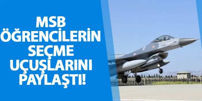 MSB öğrencilerin seçme uçuşlarını paylaştı!