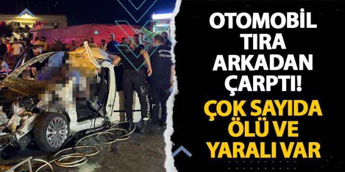 Nevşehir’de otomobil tıra arkadan çarptı! Çok sayıda ölü ve yaralı var