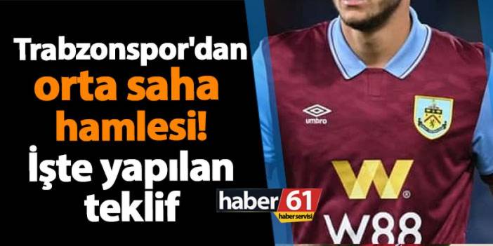 Trabzonspor'dan orta saha hamlesi! İşte yapılan teklif