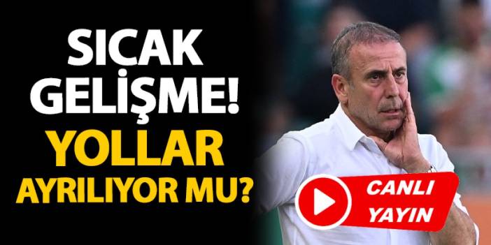 CANLI YAYIN: Trabzonspor'da sıcak saatler: Avcı ile yollar ayrıldı mı?