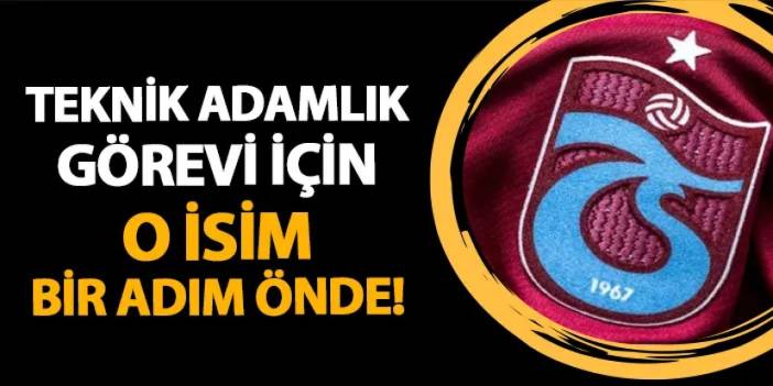 Trabzonspor'da sıcak gelişme! Teknik adamlık görevi için o isim öne çıktı