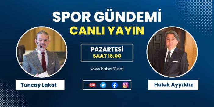 Spor Gündemi Saat 16:00'da Haber61TV'de