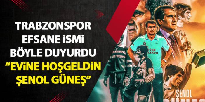 Trabzonspor Şenol Güneş'i resmen açıkladı "Birlikte başaracağız"