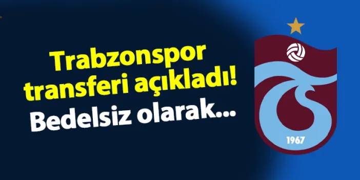 Trabzonspor transferi açıkladı! İşte KAP bildirimi