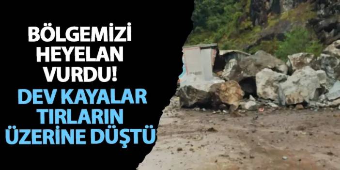 Artvin’i heyelan vurdu! Dev kayalar tırların üzerine düştü