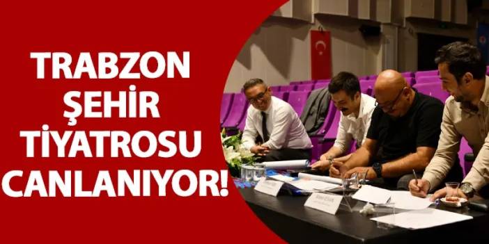 Trabzon şehir tiyatrosu canlanıyor!