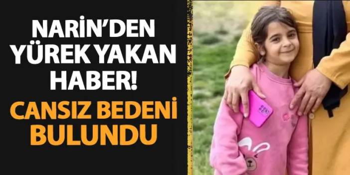 Türkiye'nin konuştuğu Narin olayında üzen gelişme! Cansız bedeni bulundu