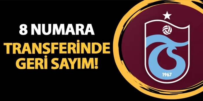 Trabzonspor'da 8 numarada geri sayım!