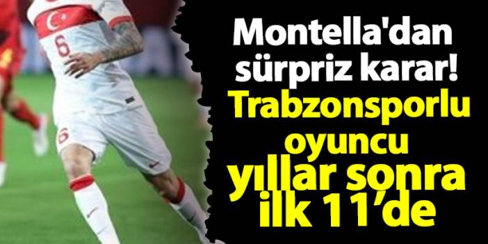 Montella'dan sürpriz karar! Trabzonsporlu oyuncu yıllar sonra ilk 11'de