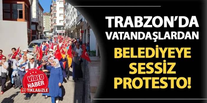 Trabzon'un Şalpazarı ilçesinde belediyeye sessiz protesto!