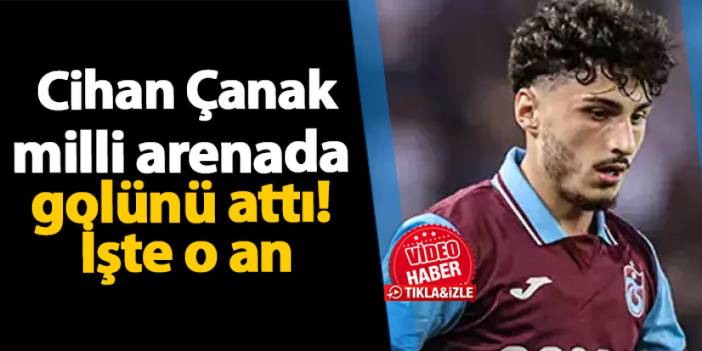 Trabzonspor'da Cihan Çanak milli arenada golünü attı! İşte o an