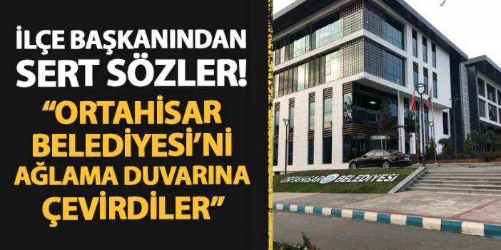 AK Parti Ortahisar İlçe Başkanı Selahaddin Çebi: "Belediyeyi ağlama duvarına çevirdiler"