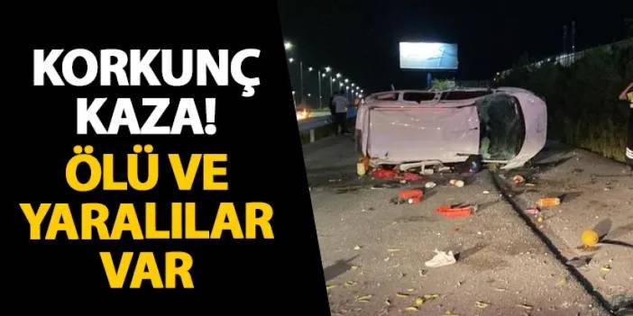 İstanbul’da korkunç kaza! Ölü ve yaralılar var