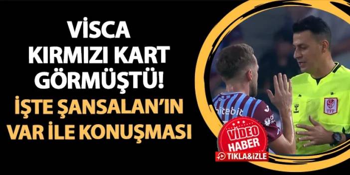 Trabzonspor'da Visca kırmızı kart görmüştü! VAR konuşmaları yayımlandı