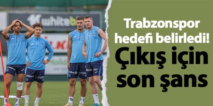 Trabzonspor hedefi belirledi! Çıkış için son şans