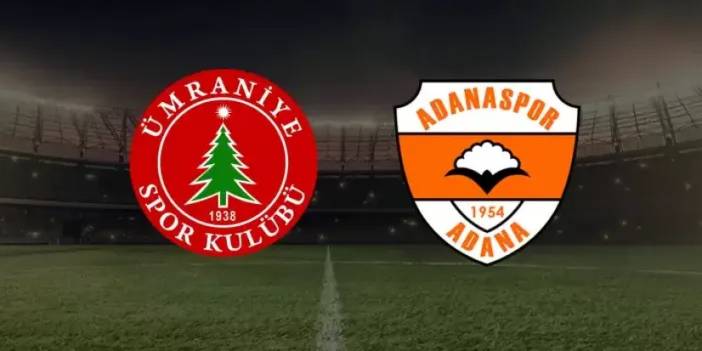 Ümraniyespor - Adanaspor maçı izle! Ne zaman, saat kaçta, hangi kanalda? Maç kadrosu, ilk 11'ler