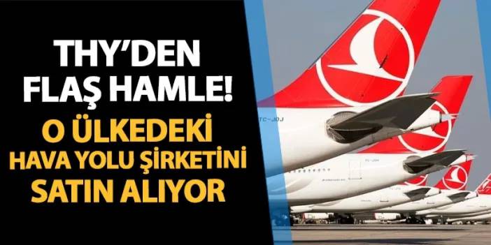 THY'den flaş hamle! O ülkedeki hava yolu şirketini satın alıyor