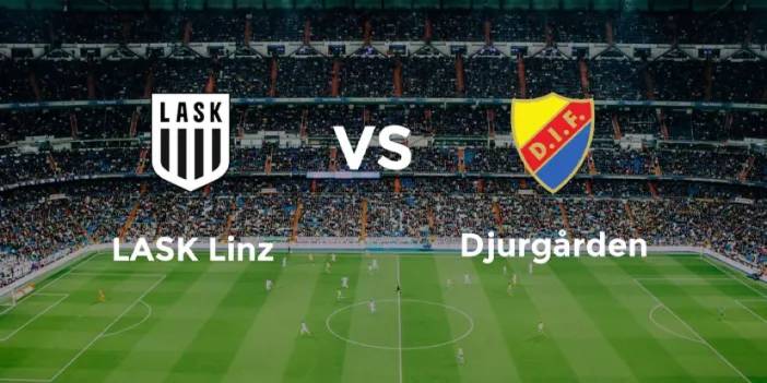 LASK Linz - Djurgarden maçı izle! Ne zaman, hangi kanalda? Maç kadrosu, ilk 11'ler