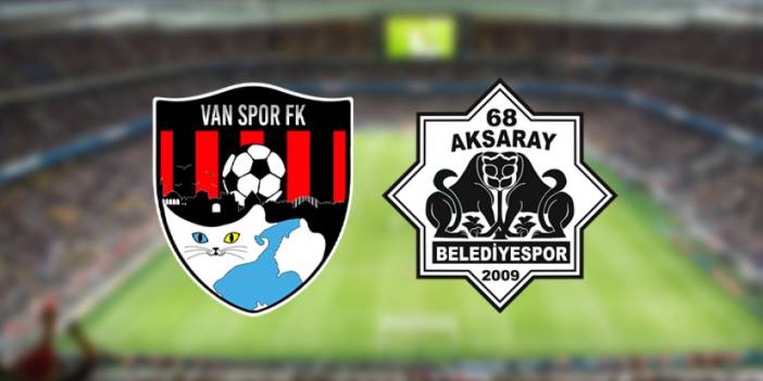 Vanspor - 68 Aksarayspor maçı izle! Ne zaman, saat kaçta, hangi kanalda? Maç kadrosu, ilk 11'ler