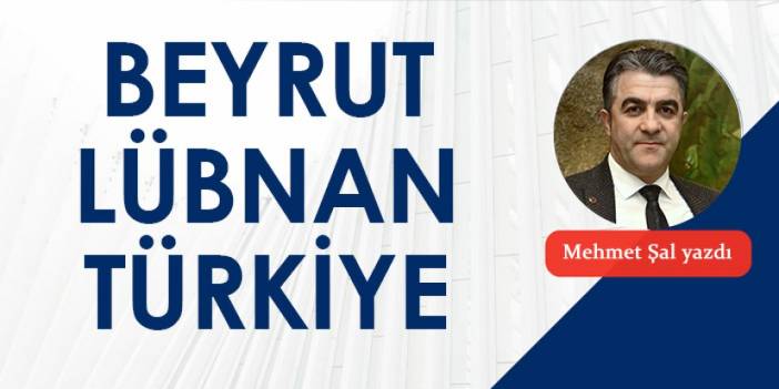 Beyrut - Lübnan - Türkiye