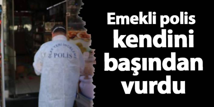 Samsun'da emekli polis kendini başından vurdu