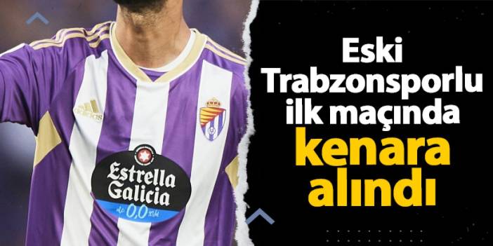 Eski Trabzonsporlu Fernandez ilk maçında kenara alındı