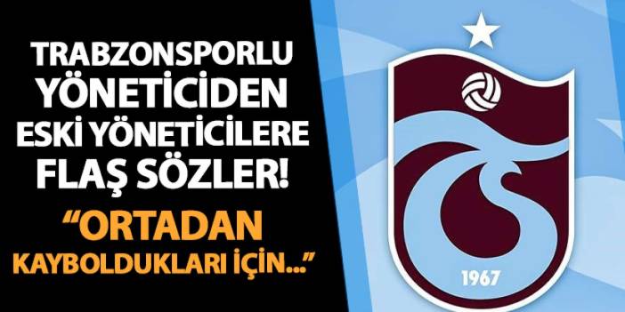 Trabzonspor'da Asbaşkan Kafkas'tan eski yöneticilere flaş sözler! "Ortadan kayboldukları için..."