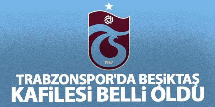 Trabzonspor'un Beşiktaş maçı kamp kadrosu belli oldu