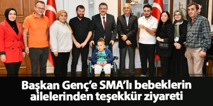 Başkan Genç’e SMA’lı bebeklerin ailelerinden teşekkür ziyareti