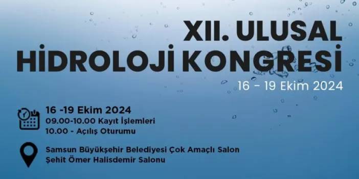 Samsun’da 12. Ulusal Hidroloji Kongresi düzenlenecek