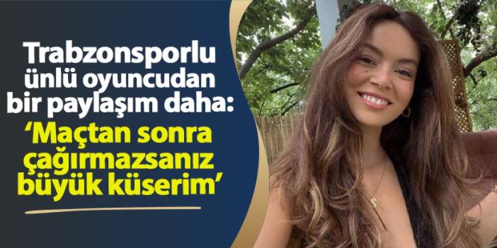 Trabzonsporlu oyuncu Seray Kaya'dan horon çağrısı: "Maç sonrası beni çağırmazsanız küserim!"