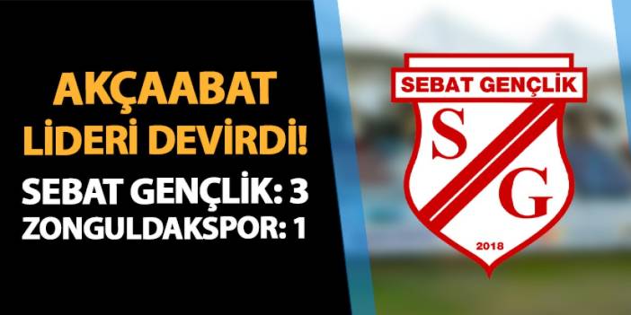 Akçaabat lideri devirdi! Sebat Gençlikspor 3-1 Zonguldakspor