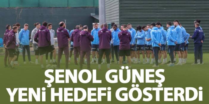 Trabzonspor’da Şenol Güneş yeni hedefi gösterdi! İşi sıkı tutuyor