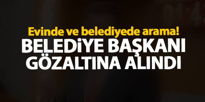 Esenyurt Belediye Başkanı gözaltına alındı!