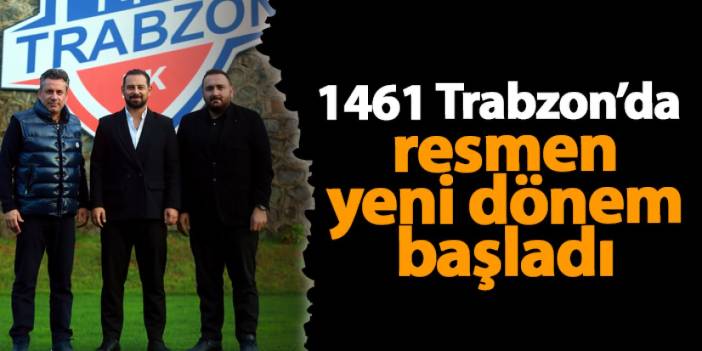 1461 Trabzon FK’da resmen yeni dönem başladı