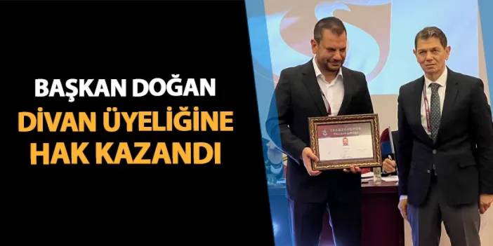 Trabzonspor'da Başkan Doğan divan üyeliğine hak kazandı