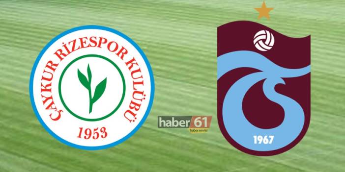 Rizespor - Trabzonspor maçı ne zaman? Saat kaçta ve hangi kanalda?