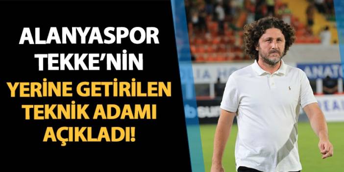 Alanyaspor Fatih Tekke'nin yerine getirilen ismi açıkladı