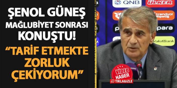 Şenol Güneş'ten Rizespor maçı sonrası açıklama: "Tarif etmekte zorluk çekiyorum çünkü..."