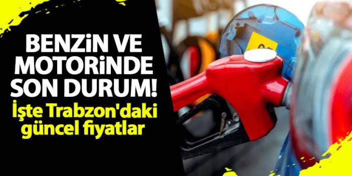 11 Kasım 2024 güncel akaryakıt fiyatları: Benzin, motorin ve LPG fiyatlarında son durum! İşte Trabzon'da güncel fiyatlar