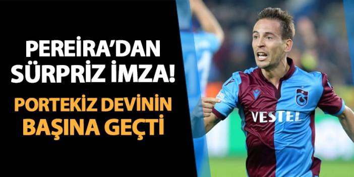 Eski Trabzonsporlu Pereira Portekiz devinin başına geçti