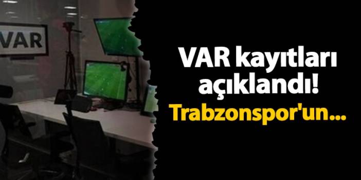 Süper Lig'de 12. haftanın VAR kayıtları açıklandı! Trabzonspor'un...