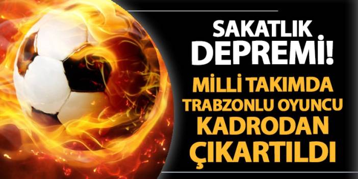 Milli Takım'da son dakika! Trabzonlu isim kadrodan çıkarıldı