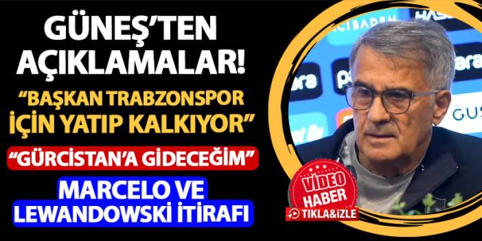 Trabzonspor'da Şenol Güneş açıkladı! Yıllar sonra gelen Lewandowski ve Marcelo itirafı