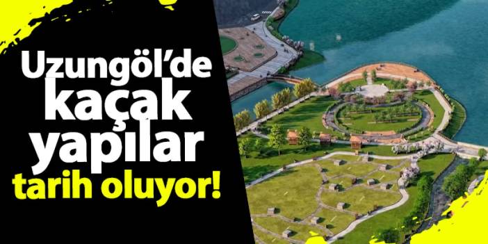 Bakan Kurum açıkladı! Uzungöl’de kaçak yapılar tarih oluyor