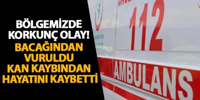 Samsun’da korkunç olay! Bacağından vuruldu kan kaybından hayatını kaybetti